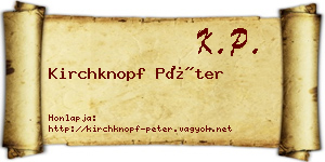 Kirchknopf Péter névjegykártya