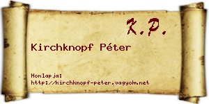 Kirchknopf Péter névjegykártya